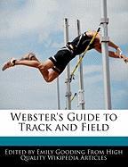 Webster's Guide to Track and Field