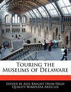 Touring the Museums of Delaware