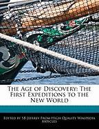 The Age of Discovery: The First Expeditions to the New World