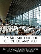 Fly Me: Airports of CT, Ri, de and MD