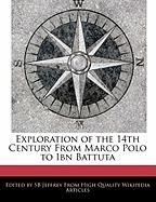 Exploration of the 14th Century from Marco Polo to Ibn Battuta