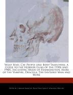 Wolf Man, Cat People and Body Snatchers: A Guide to the Horror Films of the 1930s and 1940s, Including Bride of Frankenstein, Mark of the Vampire, Dra