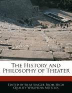 The History and Philosophy of Theater