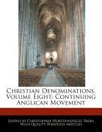 Christian Denominations, Volume Eight: Continuing Anglican Movement