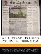 Writing and Its Forms, Volume 4: Journalism