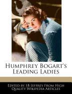 Humphrey Bogart's Leading Ladies