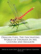 Dragon Flies: The Fascinating World of Odonata in Art, Culture and Religion