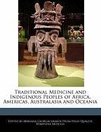 Traditional Medicine and Indigenous Peoples of Africa, Americas, Australasia and Oceania