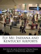 Fly Me: Indiana and Kentucky Airports