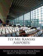 Fly Me: Kansas Airports