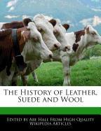 The History of Leather, Suede and Wool