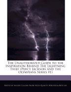 The Unauthorized Guide to the Inspiration Behind the Lightning Thief (Percy Jackson and the Olympians Series #1)