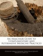 An Armchair Guide to Complementary and Alternative Medicine Practices