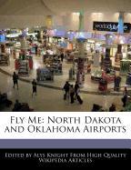 Fly Me: North Dakota and Oklahoma Airports