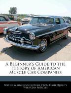 A Beginner's Guide to the History of American Muscle Car Companies