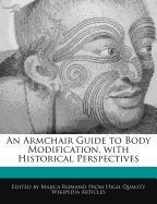 An Armchair Guide to Body Modification, with Historical Perspectives