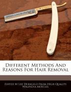 Different Methods and Reasons for Hair Removal