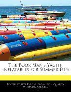 The Poor Man's Yacht: Inflatables for Summer Fun
