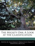 The Mighty Oak: A Look at the Classification