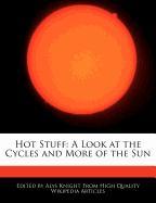 Hot Stuff: A Look at the Cycles and More of the Sun