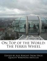 On Top of the World: The Ferris Wheel
