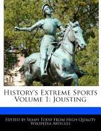 History's Extreme Sports Volume 1: Jousting