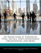 An Inside Look at Terrorism: Types, Tactics, State Involvement, Organization, and More