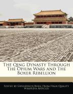 The Qing Dynasty Through the Opium Wars and the Boxer Rebellion