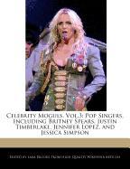 Celebrity Moguls, Vol.3: Pop Singers, Including Britney Spears, Justin Timberlake, Jennifer Lopez, and Jessica Simpson