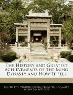 The History and Greatest Achievements of the Ming Dynasty and How It Fell