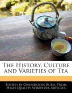 The History, Culture and Varieties of Tea