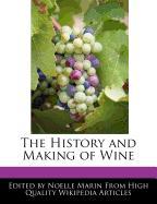 The History and Making of Wine