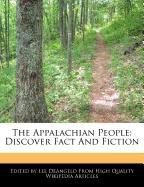 The Appalachian People: Discover Fact and Fiction