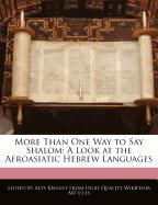 More Than One Way to Say Shalom: A Look at the Afroasiatic Hebrew Languages