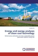 Energy and exergy analyses of clean coal technology