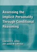 Assessing the Implicit Personality Through Conditional Reasoning