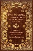 Pan Michael - An Historical Novel of Poland, The Ukraine, And Turkey. A Sequel To "With Fire And Sword" And "The Deluge"