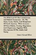 The Wild Fowl Of The United States And British Possessions - Or, The Swan, Geese, Ducks, And Mergansers Of North America - With Accounts Of Their Habi