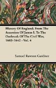 History of England, From the Accession of James I. to the Outbreak of the Civil War, 1603-1642 - Vol. 4