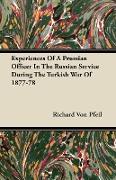 Experiences of a Prussian Officer in the Russian Service During the Turkish War of 1877-78
