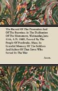 The Record Of The Procession And Of The Exercises At The Dedication Of The Monument, Wednesday, June 12th, A.D. 1889, Erected By The People Of Pembrok