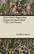 Motor Vehicle Engineering, Engines (for Automobiles, Trucks, and Tractors)