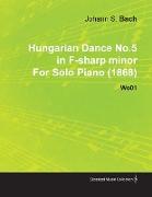 Hungarian Dance No.5 in F-Sharp Minor by Johannes Brahms for Solo Piano (1868) Wo01