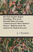 Rat Virus Enquiry Report Including a Note on the Raticidal Value of Certain Commercial and Other Chemical Poisons - Bulletins From The Institute for M