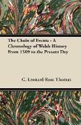 The Chain of Events - A Chronology of Welsh History from 1509 to the Present Day