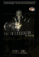 The Interrogator: An Education