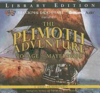 The Plimoth Adventure: Voyage of Mayflower: A Radio Dramatization