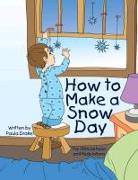 How to Make a Snow Day