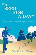 A Seed for a Day: God's Word Producing Productivity