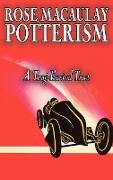 Potterism, a Tragi-Farcical Tract by Dame Rose Macaulay, Fiction, Romance, Literary